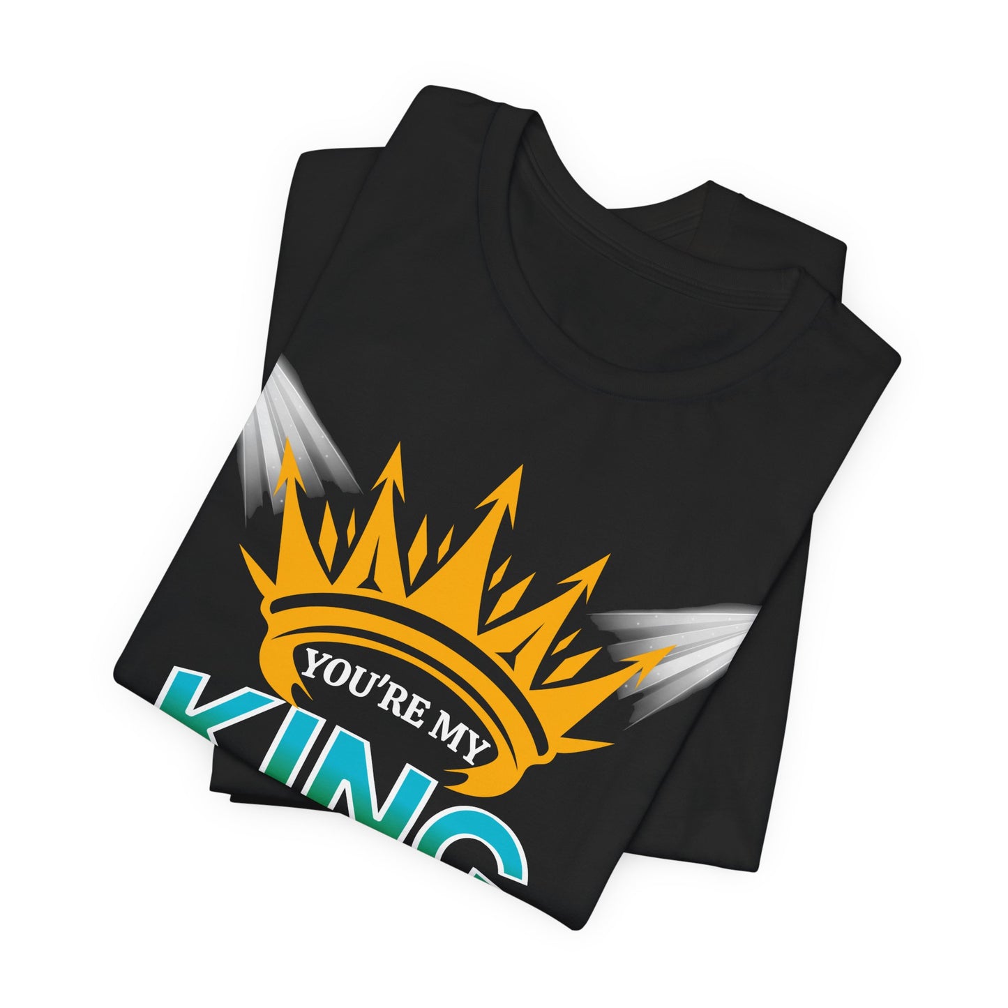 You’re My King T-Shirt – Heartfelt Happy Father’s Day Gift for Dad from Kids or Teens